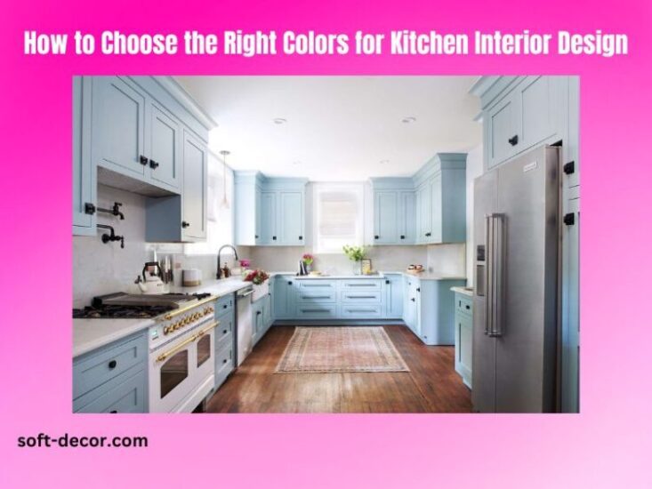 How to Choose the Right Colors for Kitchen Interior Design